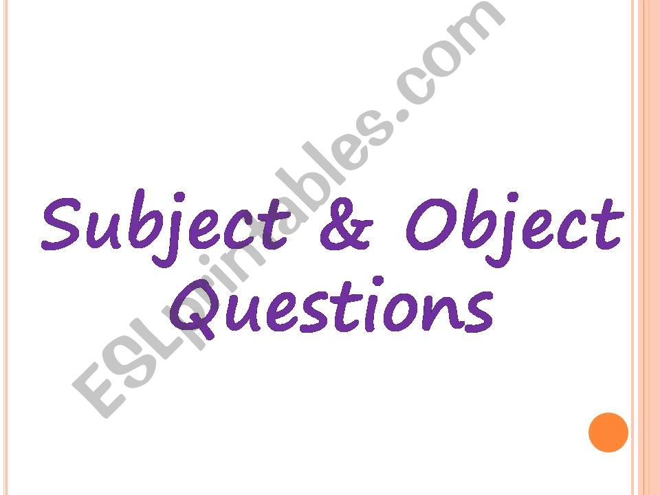 Subject & Object Questions powerpoint