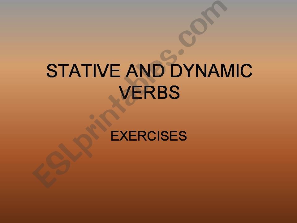 STATIVE VERBS - state and action exercises