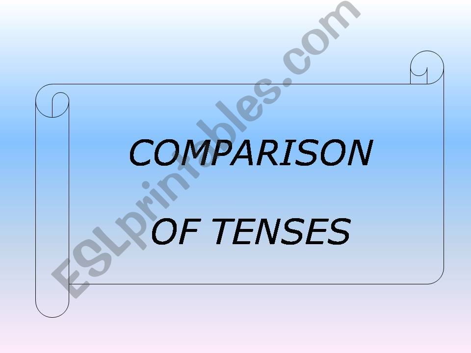 COMPARISON OF TENSES powerpoint