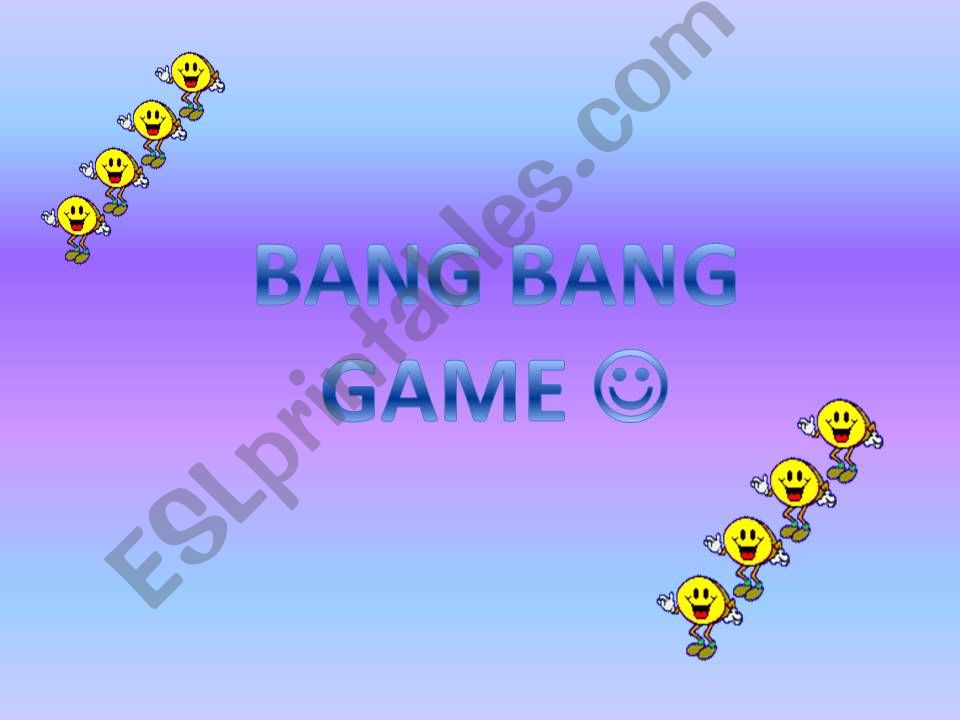 CLASSROOM ACTIVITY-BANG BANG GAME