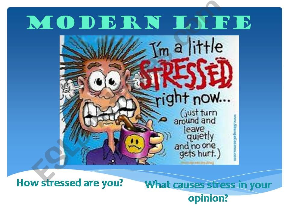 modern life and stress powerpoint