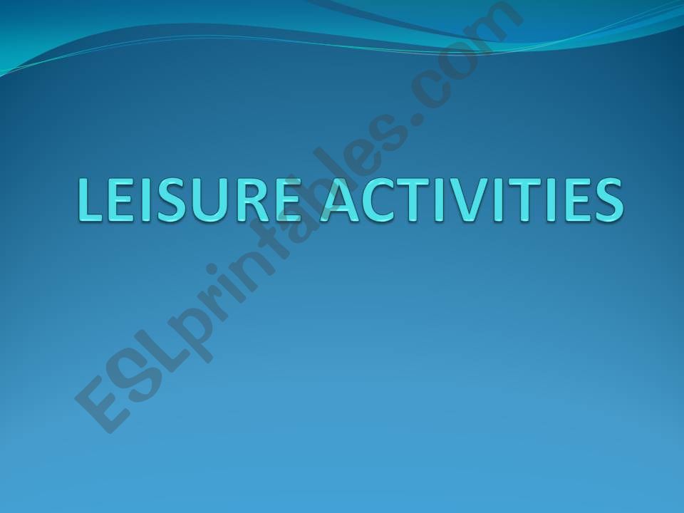 Leisure Activities powerpoint