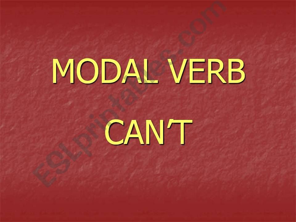 MODAL VERBS - part 2 - CANT powerpoint