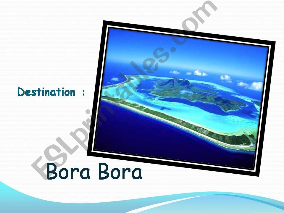 A Fabulous Trip to Bora Bora powerpoint