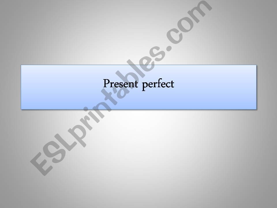 Present perfect powerpoint