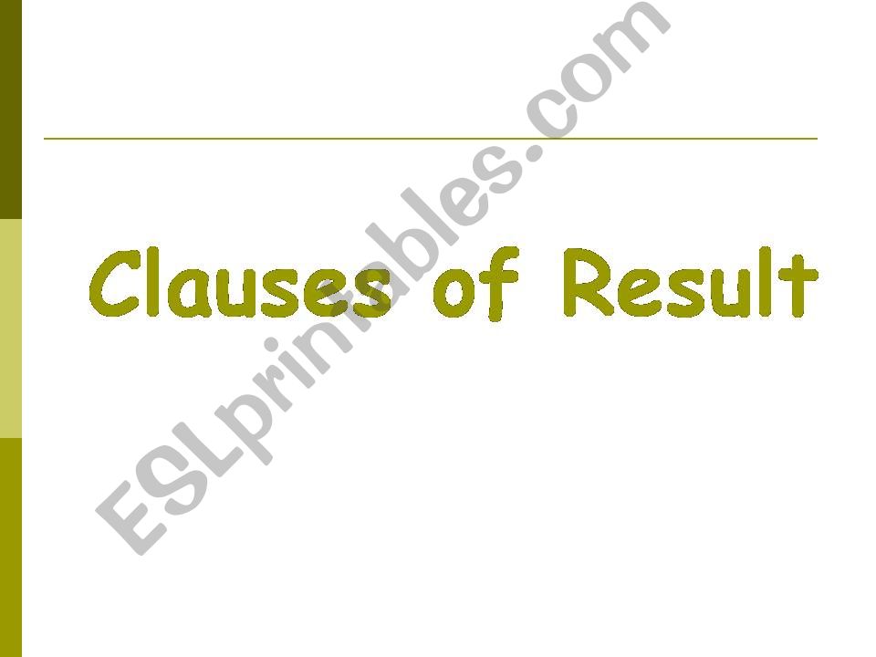 Clauses of Result and Usage of Every, Each, Either, Neither