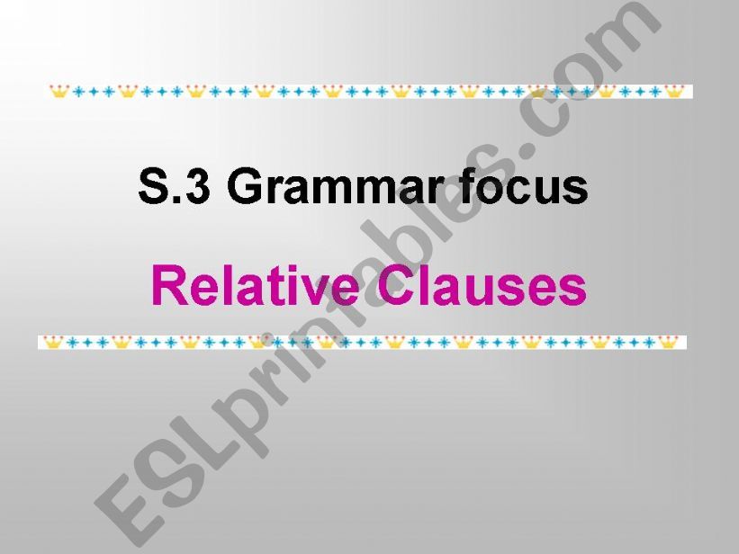 Relative Clause (defining & non-defining)