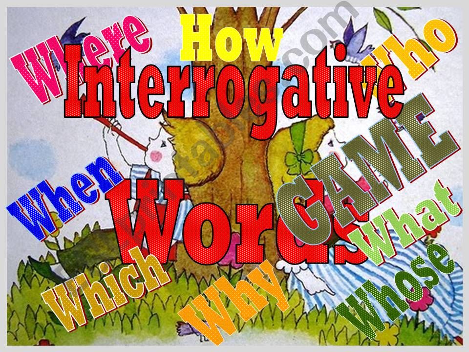 INTERROGATIVE WORDS - GAME - PART 1