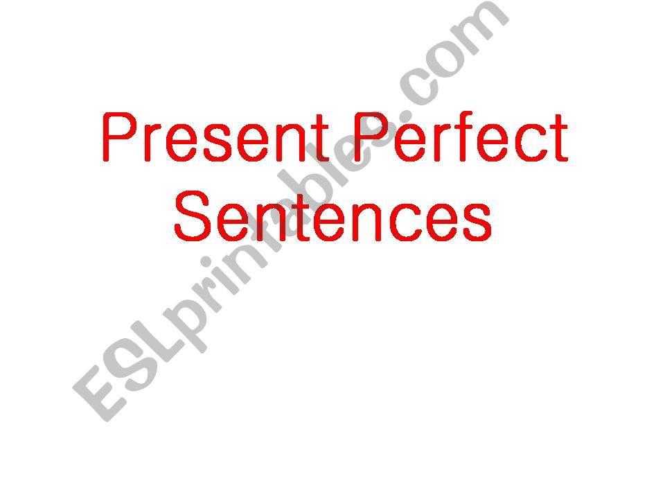 Present Perfect Sentences powerpoint