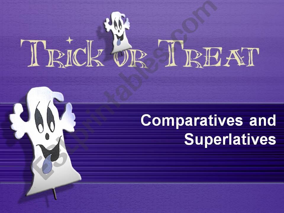 Comparatives and Superlatives of Adjectives