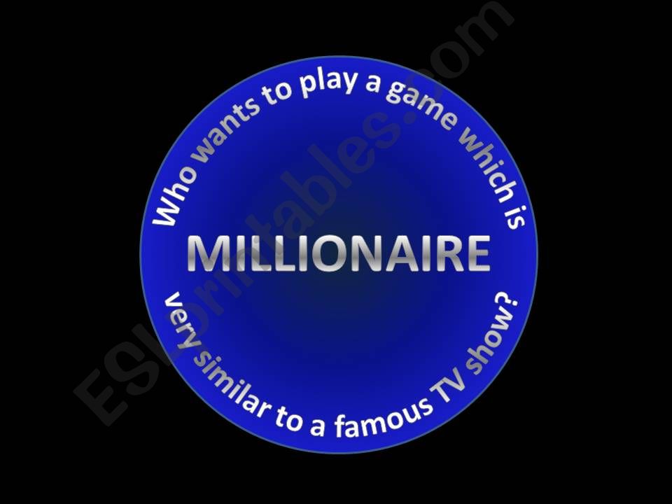 Who wants to be a millionaire? (Passive Voice)