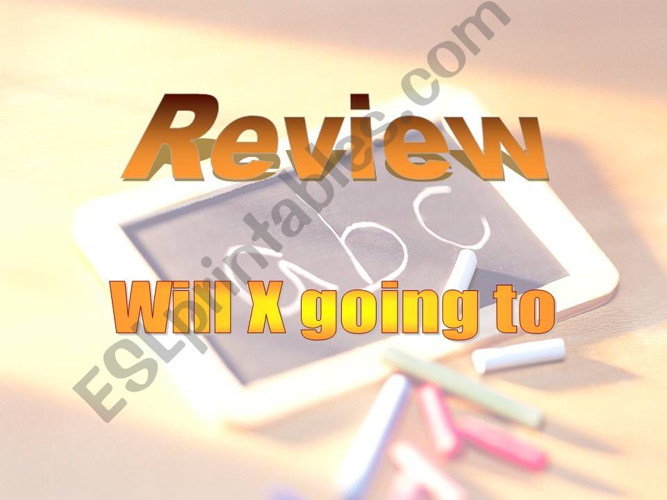 Future review exercise - will x going to
