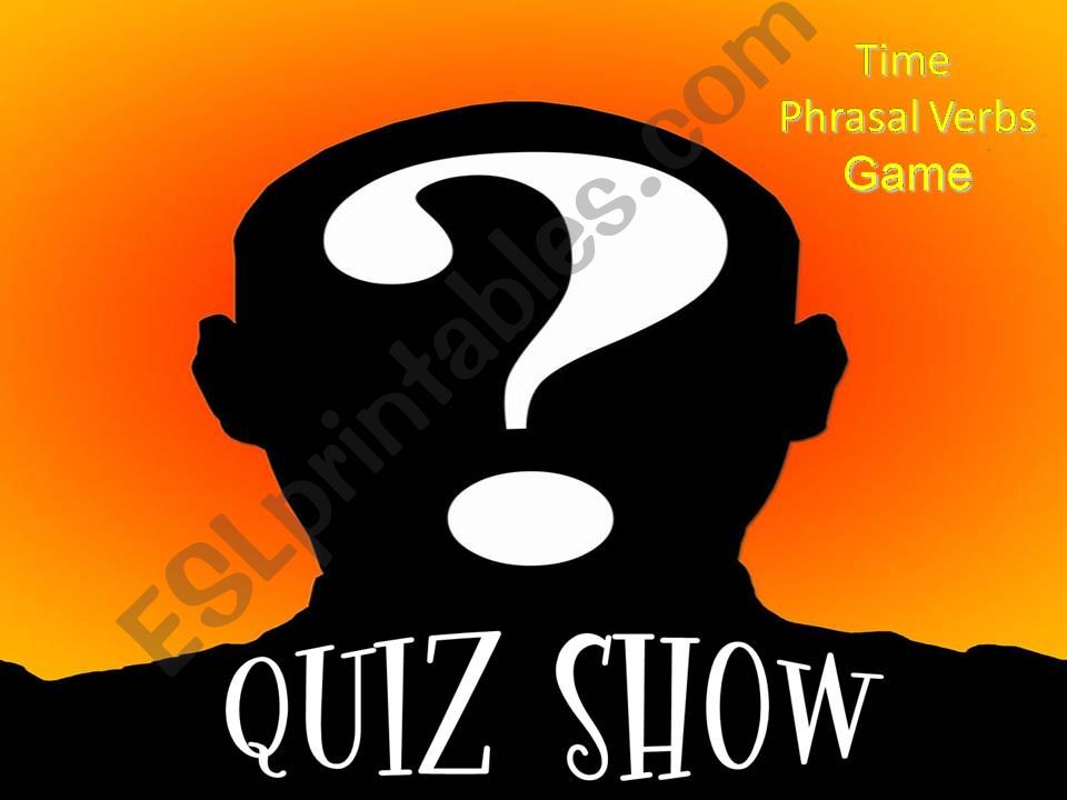 Phrasal Verbs About Time- Quiz Show Game