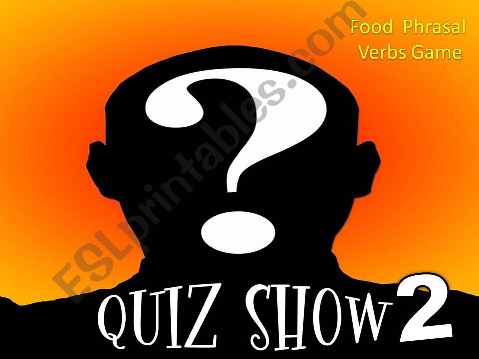 Phrasal Verbs About Food- Quiz Show 2 Game