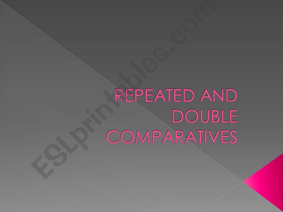 Repeated and double comparatives