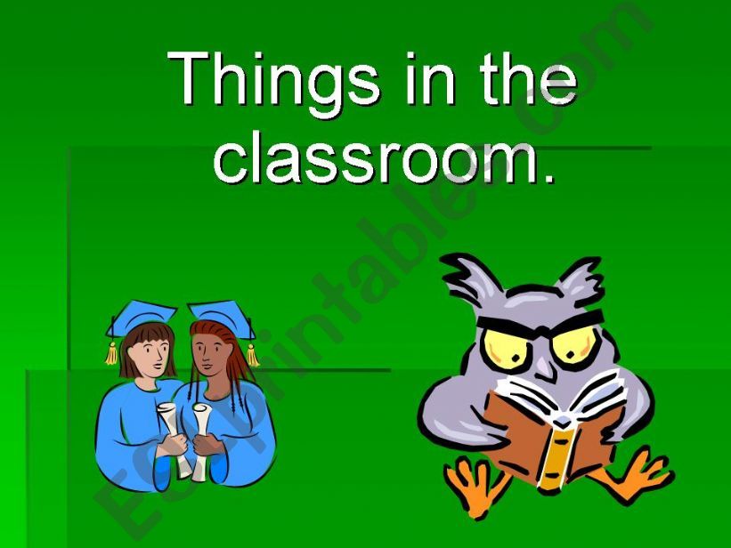 Things in the classroom. powerpoint