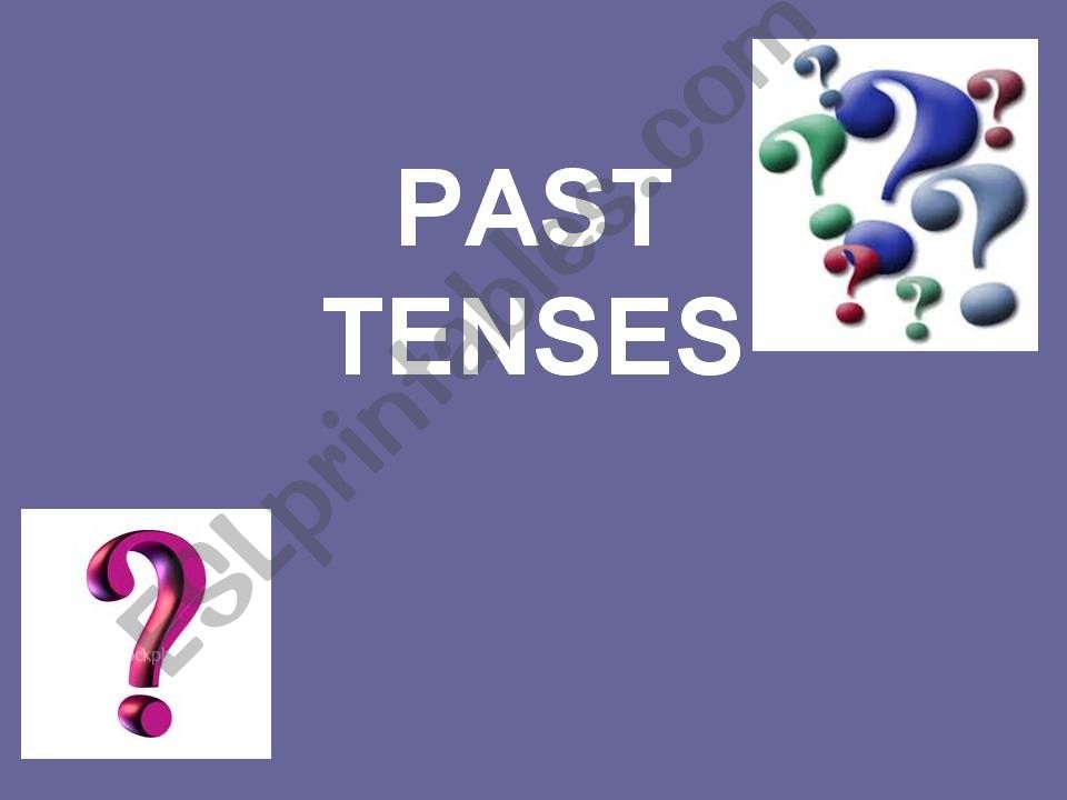 PAST TENSES (all tenses) powerpoint