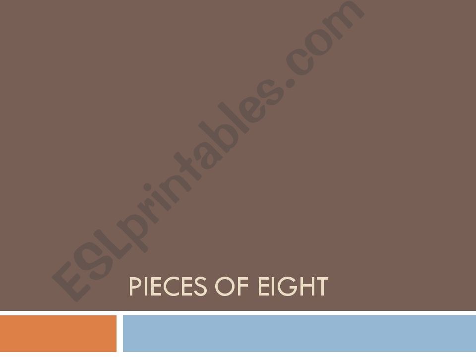 Pieces of Eight powerpoint