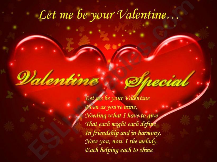 Let me be your Valentine… powerpoint