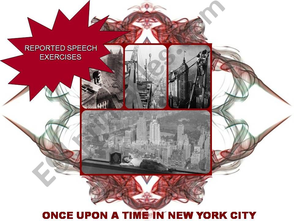 Reported Speech- Once upon a time in New York City
