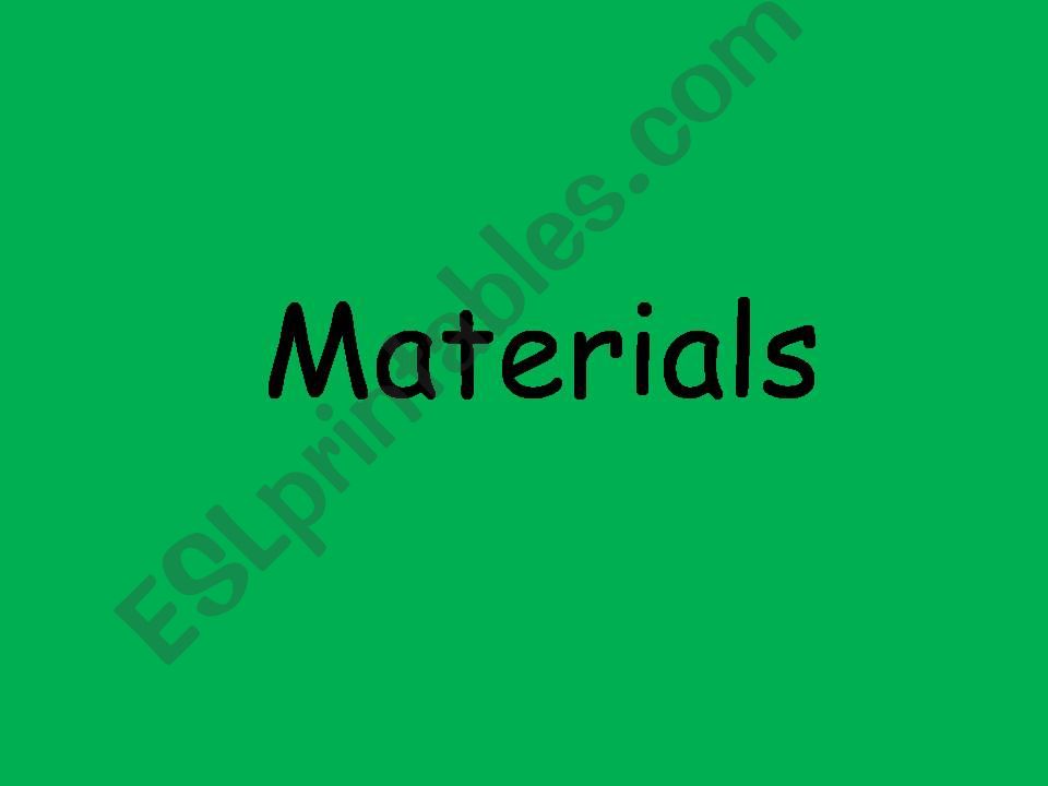 Materials powerpoint