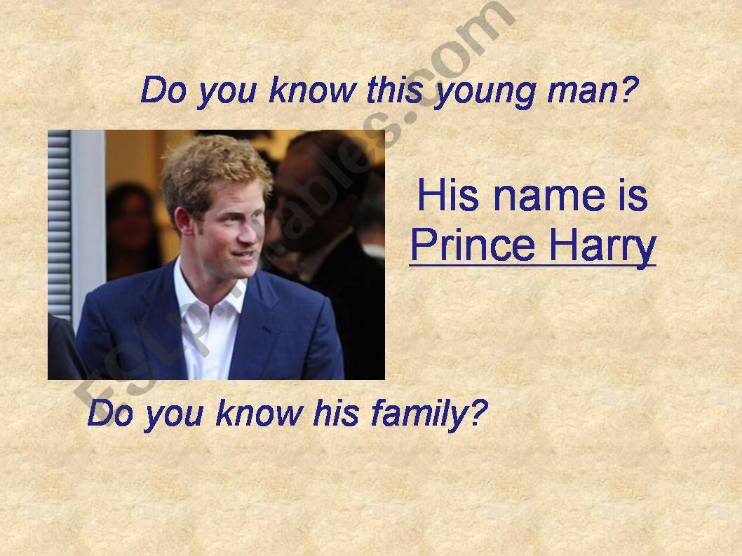 Harrys royal family (have got)