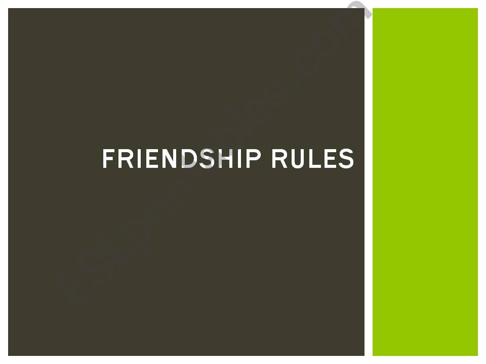 Friendship rules - should powerpoint