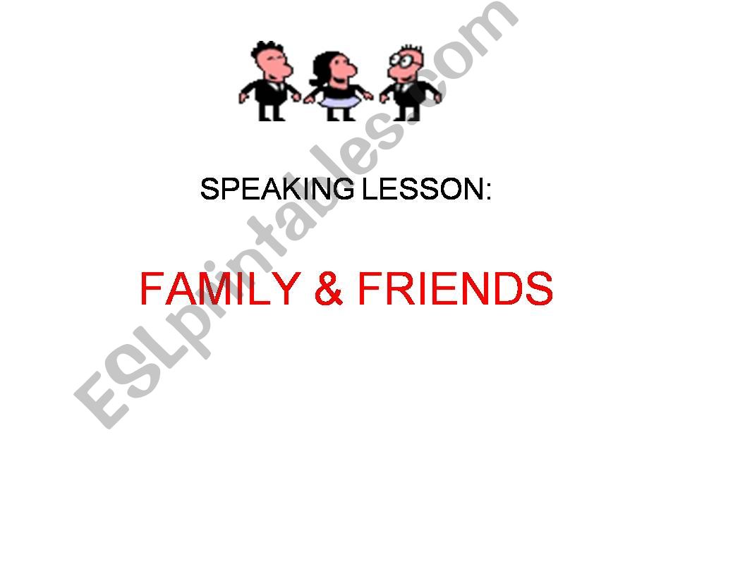 Family and friends powerpoint