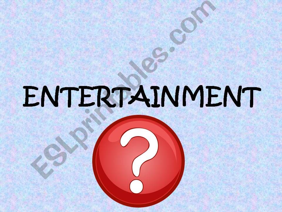 Entertainment powerpoint