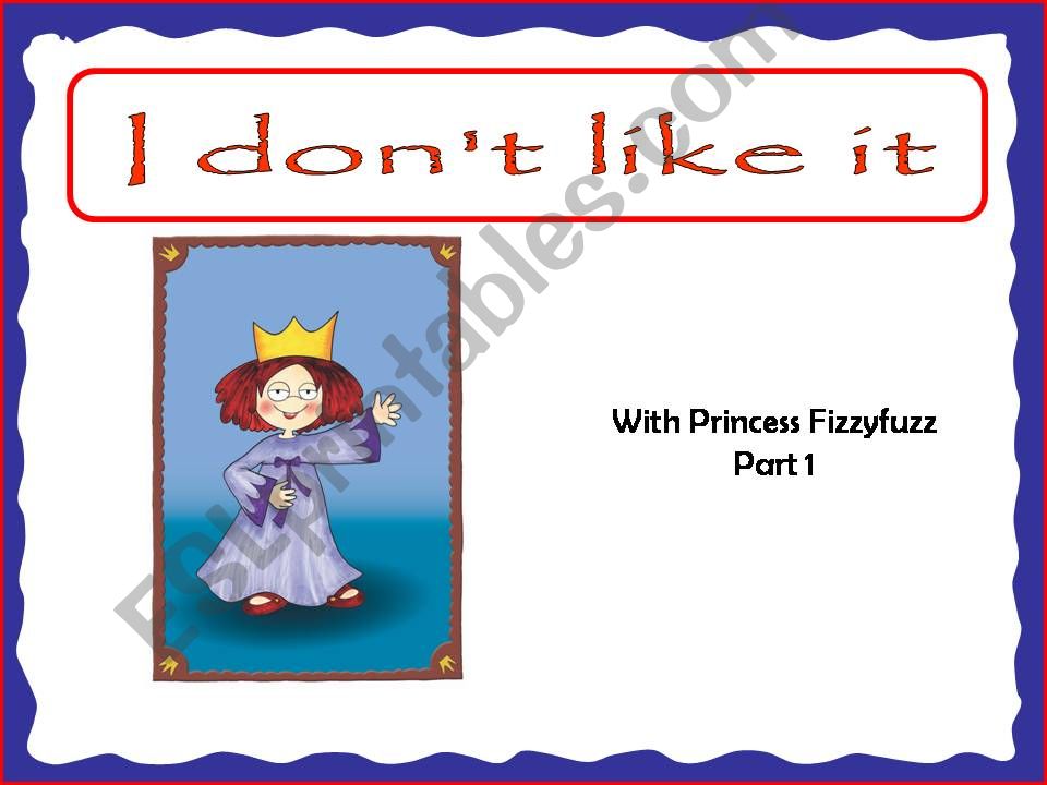 I dont like it! (Part 1) powerpoint