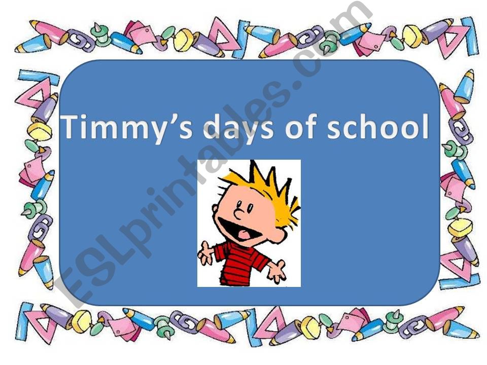 Timmys days of school powerpoint
