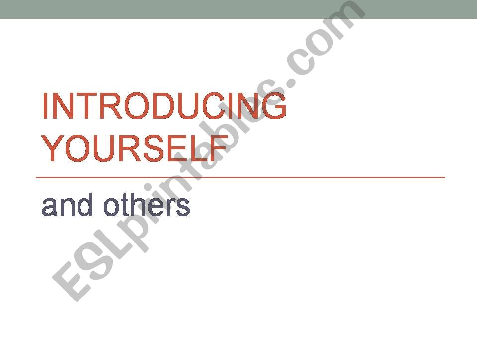 Introducing Yourself and Others