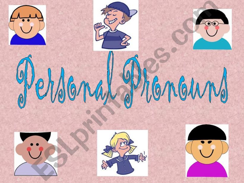 PERSONAL PRONOUNS-POSSESSIVE ADJECTIVES