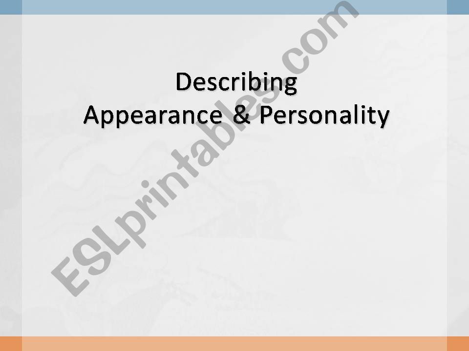 Describing Appearance and Personality