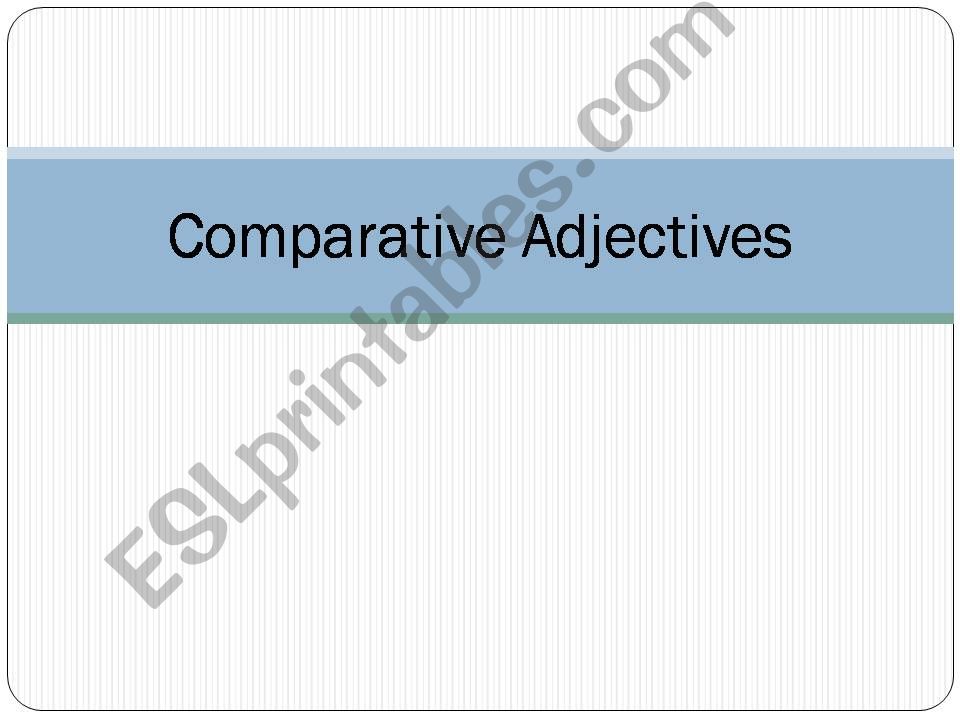 How to form comparative adjectives