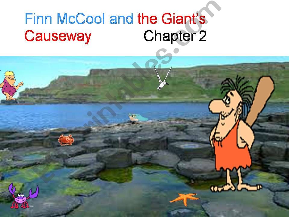 Finn MacCool and the Giants Causeway part 2