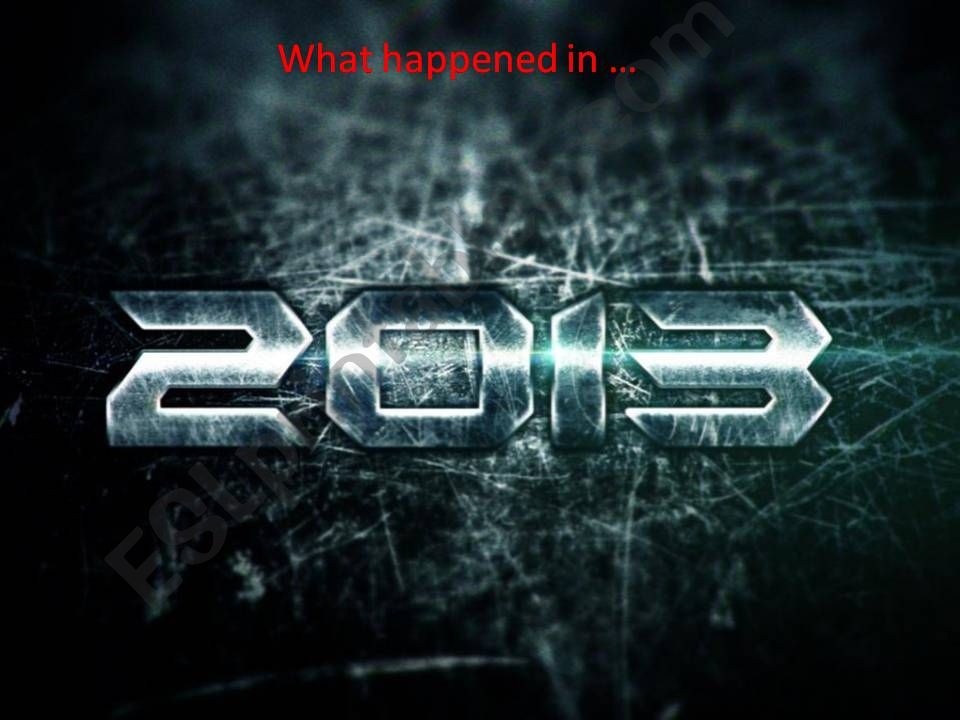 2013 REVIEW - What happened in 2013?