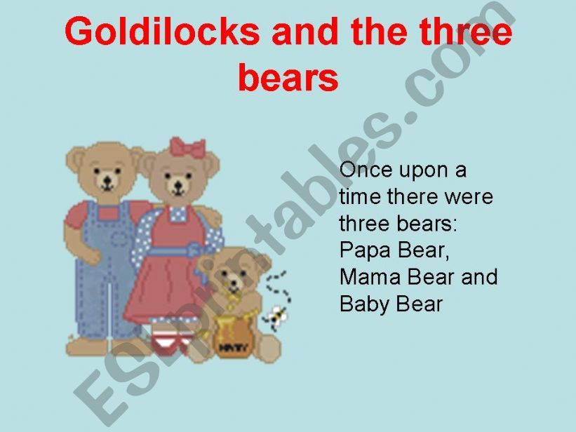 Goldilocks and the three Bears