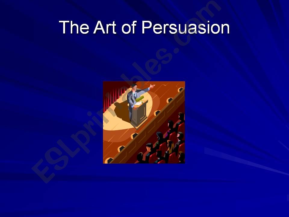 The Art of persuasion powerpoint