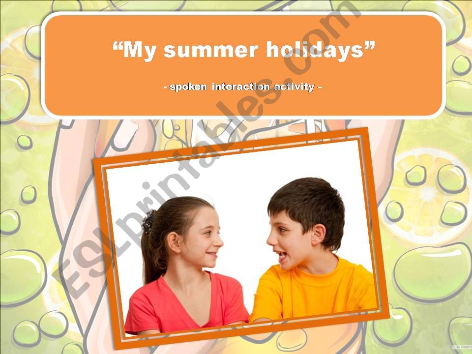 SUMMER HOLIDAYS - spoken interaction activity 