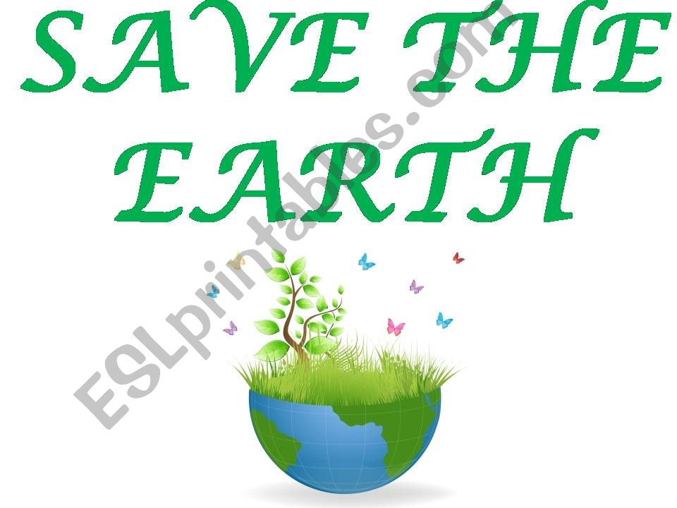 Module3,lesson4:Save the earth
