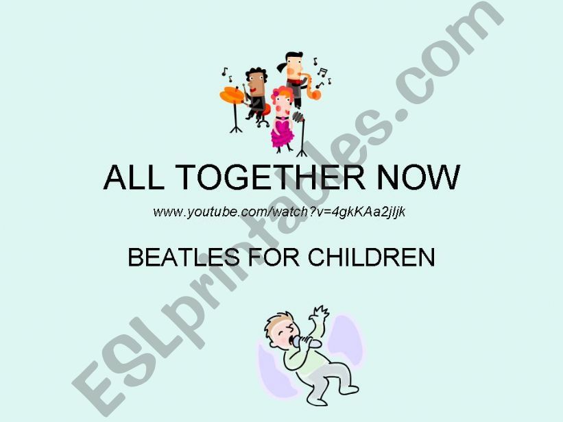 ALL TOGETHER NOW powerpoint