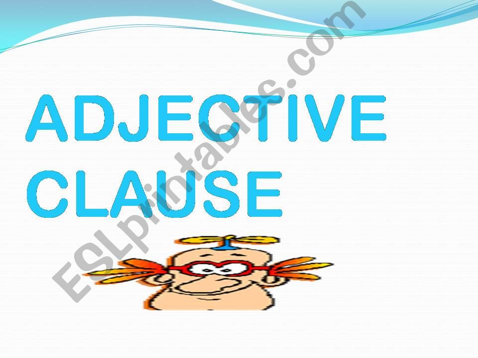 ADJECTIVE CLAUSE powerpoint