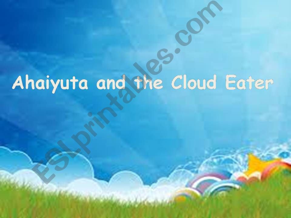 story: Ahaiyuta and the Cloud Eater