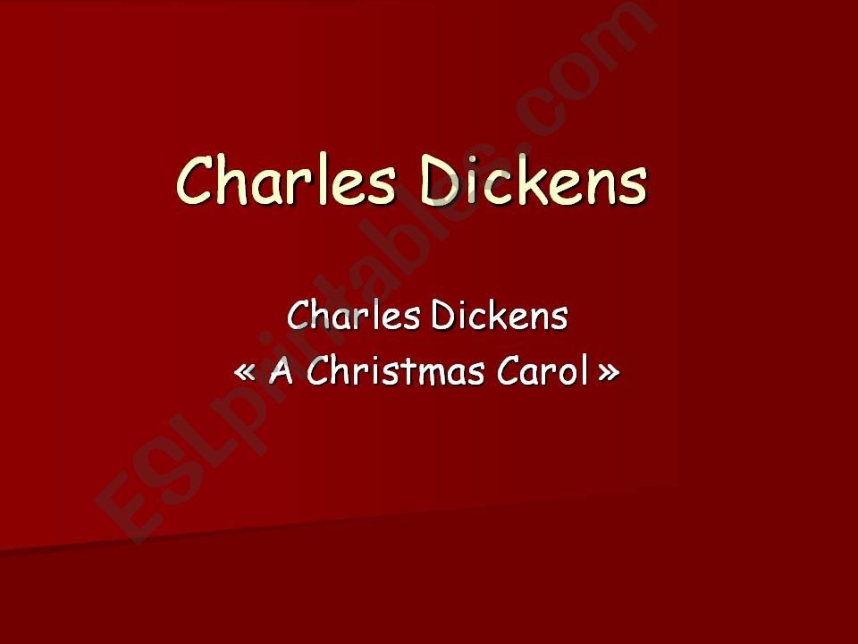 Charles Dickens - biography and a christmas carol