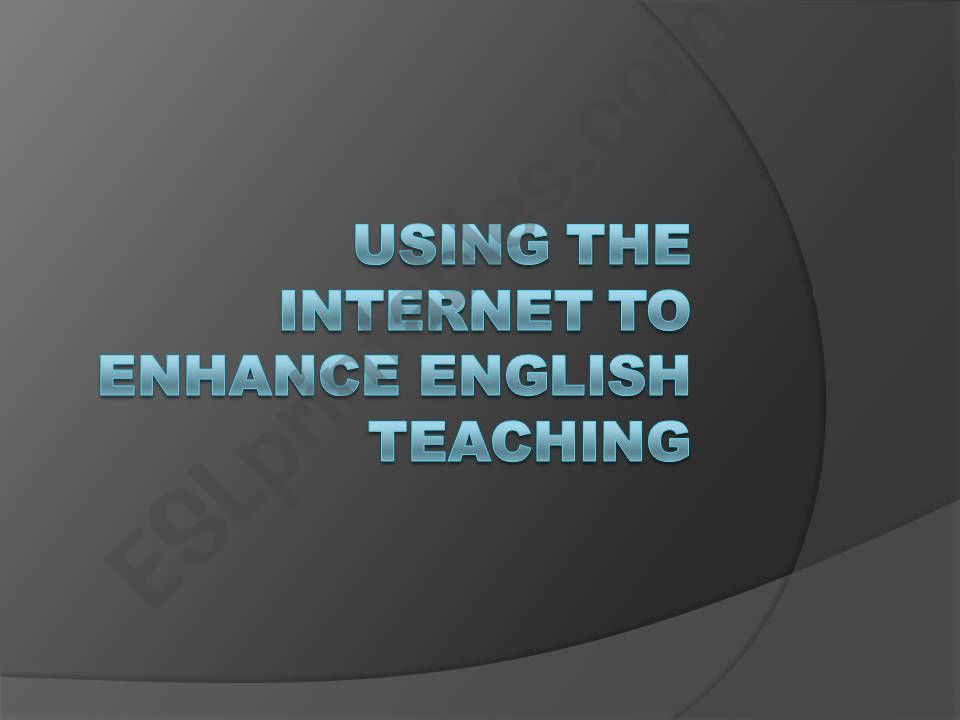 Using internet a good way to enhance English teaching