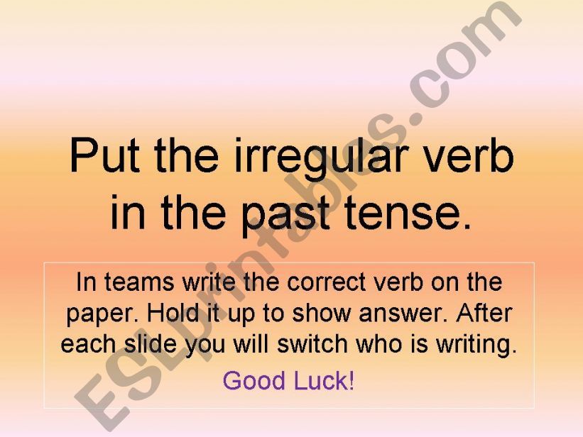 Irregular past tense- Practice in teams