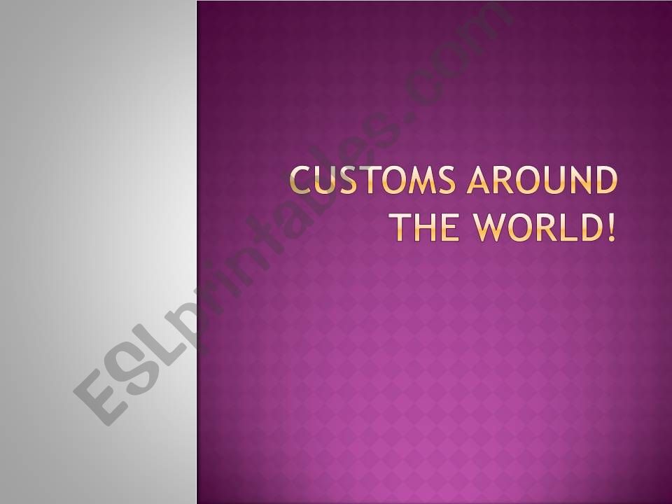 Customs around the world - should or shouldt?