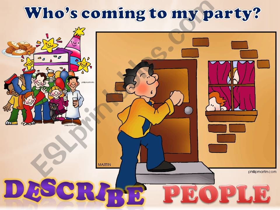Describing people_who is coming to my party