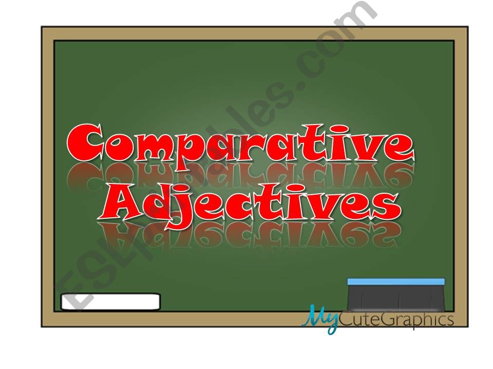COMPARATIVE  ADJECTIVES powerpoint